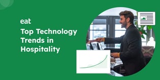 The Top 22 Technology Trends in the Hospitality Industry (2024 Edition)