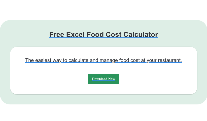 Free Excel Food Cost Calculator The easiest way to calculate and manage food cost at your restaurant. Download Now