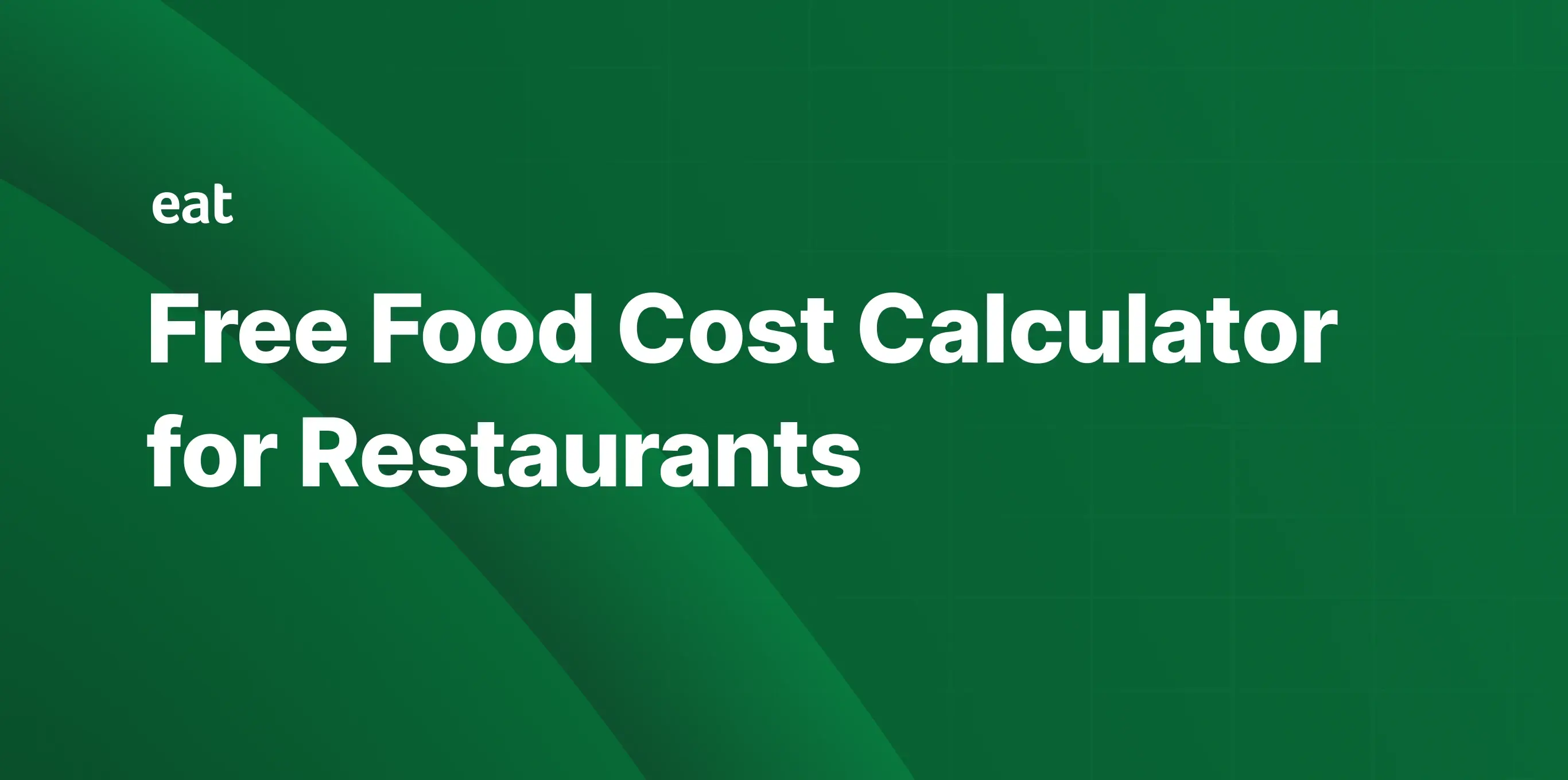 Free Food Cost Calculator for Excel | Eat App